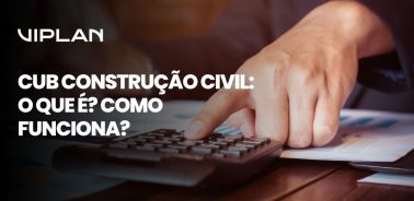 CUB Construção Civil O que é Como funciona Entenda